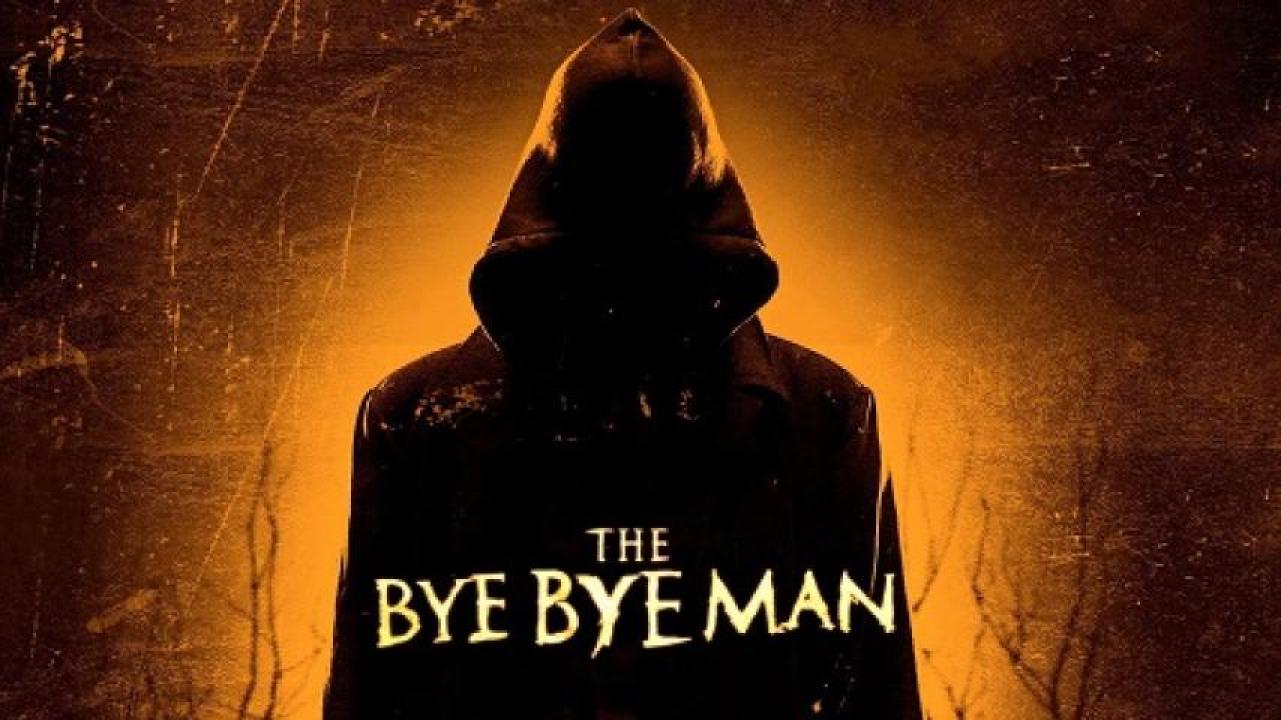 مشاهدة فيلم The Bye Bye Man 2017 مترجم ايجي بست