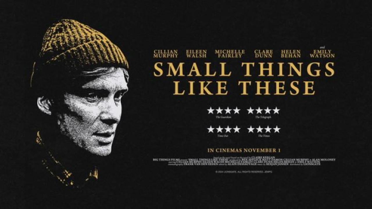 مشاهدة فيلم Small Things Like These 2024 مترجم ايجي بست