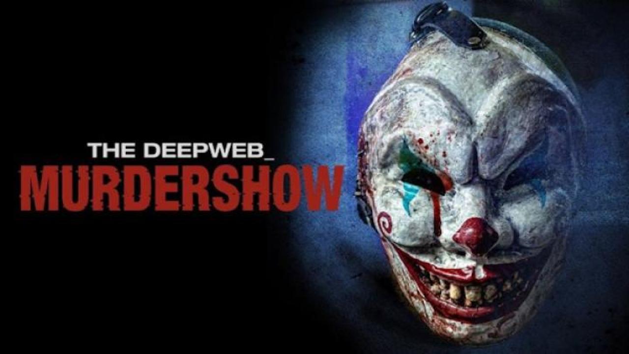 مشاهدة فيلم The Deep Web Murdershow 2023 مترجم ايجي بست