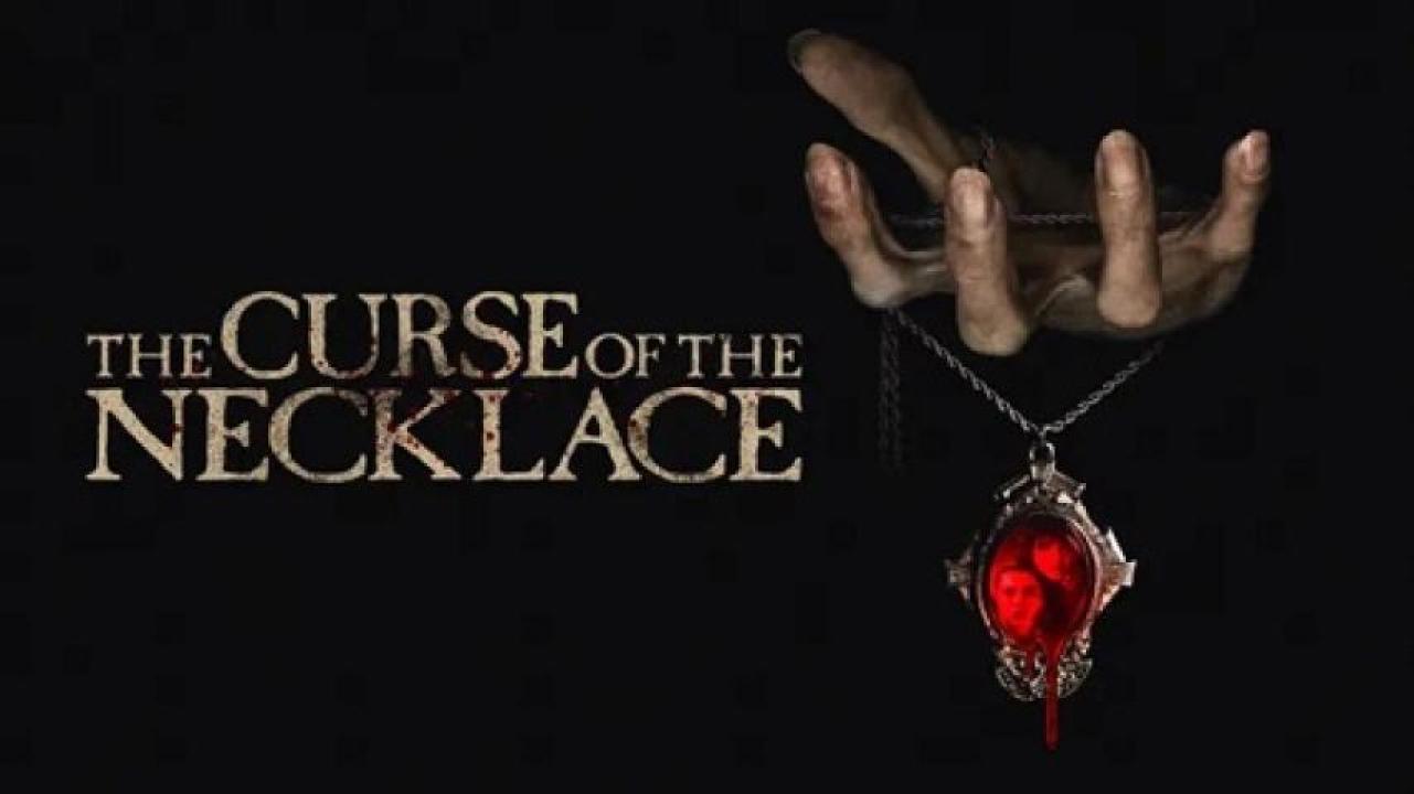 مشاهدة فيلم The Curse of the Necklace 2024 مترجم ايجي بست